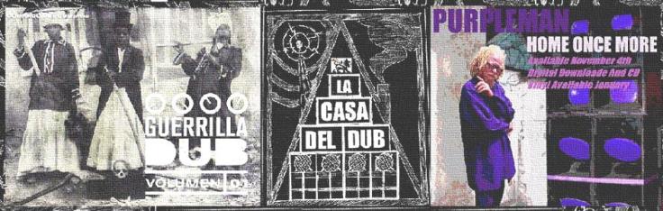 La Casa del Dub - Radio 3 Extra - Purpleman - Roots - Guerrilla Dub - Rub-a-dub - Home once more - Deejay 