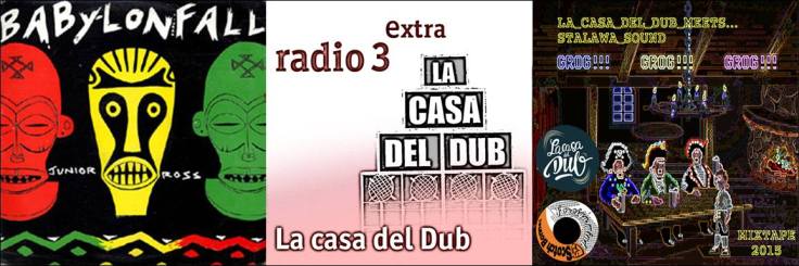 La casa del dub, Radio 3, stalawa sound, mixtape, roots, dub, rub-a-dub, spain, jump and prance, afrikan roots, supah frans, Alfonky selecta, Antxon, Crudibilbao